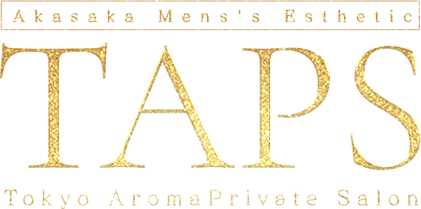 Tokyo Mens's Esthetic【TAPS〜TokyoAromaPrivateSalon】